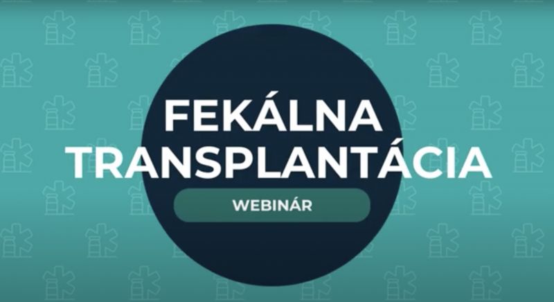 WEBINÁR | Stolica ako dar? Transplantácia stolice - revolučný prístup v medicíne 